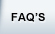 FAQ'S